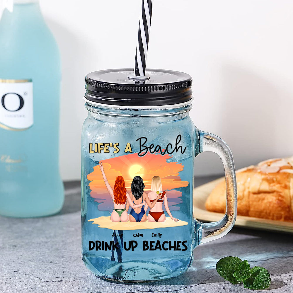 Life's A Beach, Gift For Bestie, Personalized Drinking Jar, Beach Friends Jar, Summer Gift - Drinkware - GoDuckee