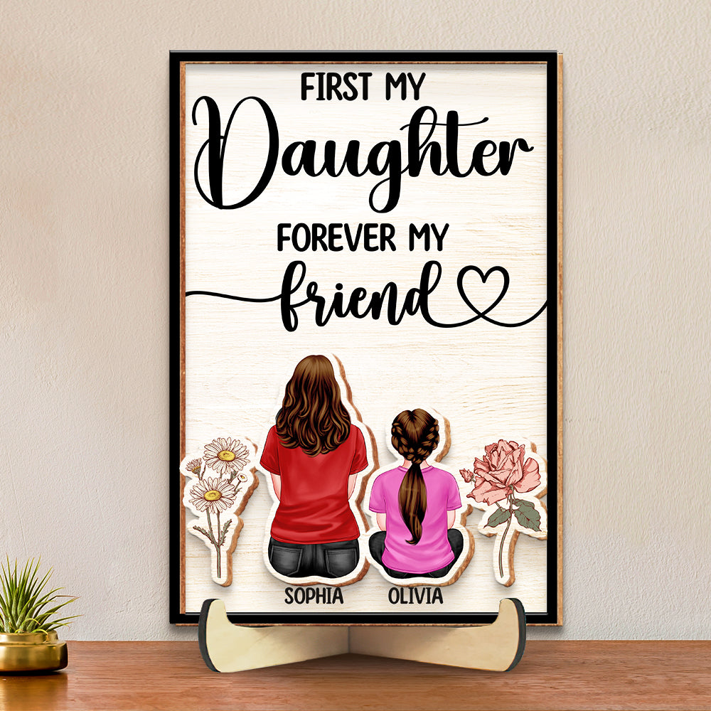 Personalized Gifts For Mom Wood Sign First My Daughter Forever My Friend - Wood Signs - GoDuckee
