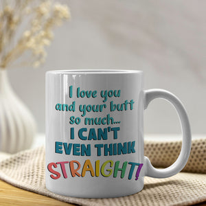I Love You I Can't Think Straight Personalized Coffee Mug - Coffee Mug - GoDuckee