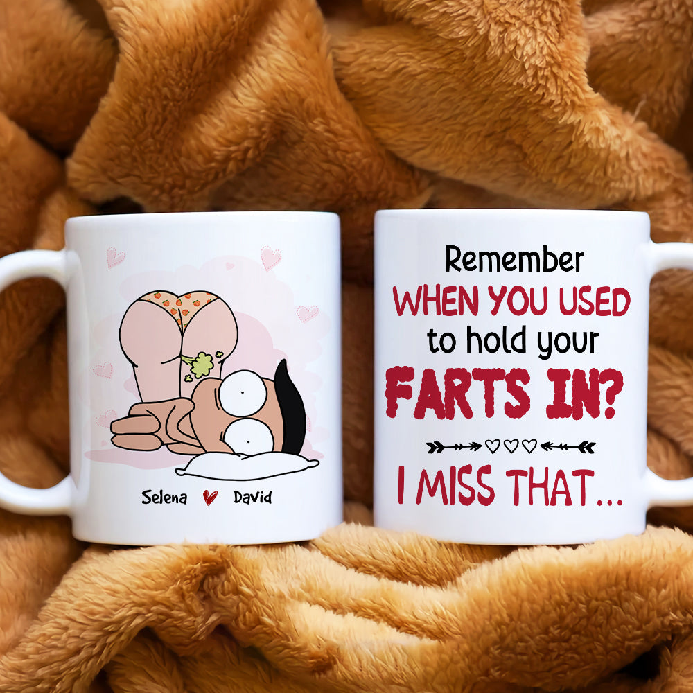 Remember When You Used To Hold Your Farts In, Personalized Coffee Mug, Funny Couple Mug, Couple Gift - Coffee Mug - GoDuckee