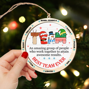 Custom Name Gifts For Coworker Wood Ornament Best Team Ever 04XQLU221124 - Ornament - GoDuckee