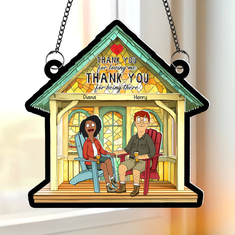 Personalized Gifts For Couple Suncatcher Ornament, Thank You For Loving Me Being There 03TGQN110225PA - Ornament - GoDuckee