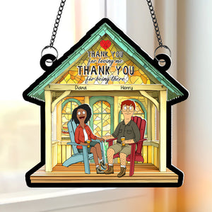 Personalized Gifts For Couple Suncatcher Ornament, Thank You For Loving Me Being There 03TGQN110225PA - Ornament - GoDuckee