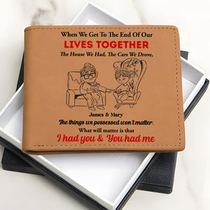 Personalized Gifts For Him PU Leather Wallet, I Had You & You Had Me 02TGDT271224 - Leather Wallet - GoDuckee