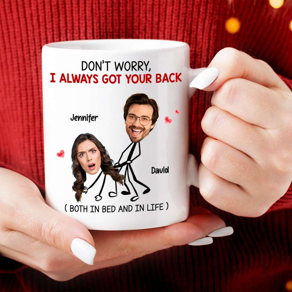 Don't Worry, I Always Got Your Back, Couple Gift, Personalized Mug, Naughty Couple Custom Photo Mug - Coffee Mug - GoDuckee