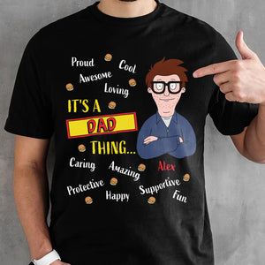 Personalized Gifts For Dad Shirt It's A Dad Thing 032TOMH120225HG - Shirts - GoDuckee