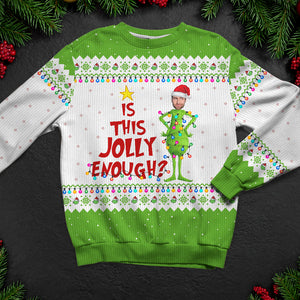 Custom Photo Gifts For Christmas Ugly Sweater Is This Jolly Enough 02ACQN031024 - AOP Products - GoDuckee