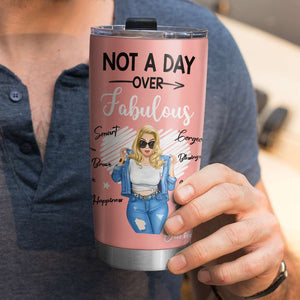 Personalized Gifts For Mom Tumbler Not A Day Over Fabulous - Tumbler Cups - GoDuckee