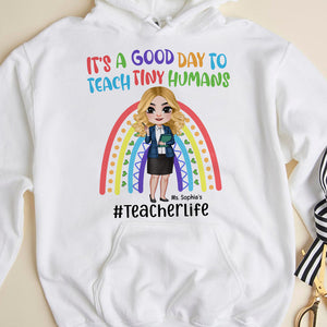 It's A Good Day To Teach Tiny Humans, Personalized Shirt, Gifts For Teacher - Shirts - GoDuckee