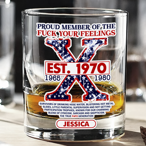 Personalized Gifts For Gen X Whiskey Glass Proud Member Of The F Your Feelings 01acpu021224 - Whiskey Glass - GoDuckee