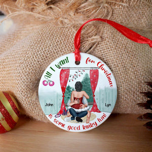 All I Want For Christmas Is Some Good Kinky Fun - Personalized Ornament - Funny Couple- Christmas Gifts - Ornament - GoDuckee