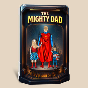 The Mighty Dad Acrylic Plaque Personalized Gifts For Dad 03KAQN300425PA - Shaped Plaques - GoDuckee