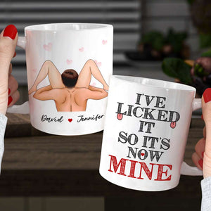 I Licked It So It's Now Mine, Gift For Couple, Personalized Mug, Naughty Couple Coffee Mug, Couple Gift - Coffee Mug - GoDuckee