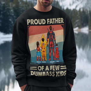 Personalized Gifts For Dad Shirt Proud Father Of A Few Dumbass Kids 02ACDT300324PA - 2D Shirts - GoDuckee