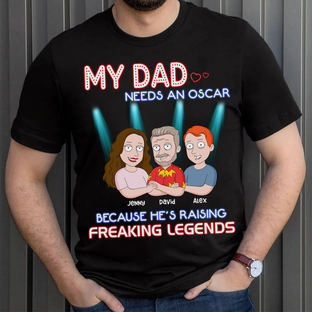 My Dad Needs An Oscar, Personalized Shirt Hoodie Sweatshirt 09QHHN160523HH - Shirts - GoDuckee