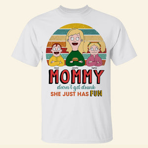 Personalized Funny Gifts For Mom Shirt Mommy Doesn't Get Drunk 01KAQN261224HG - Shirts - GoDuckee