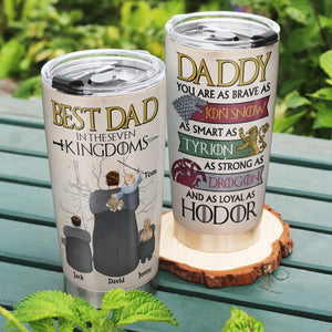 Personalized Gifts For Dad Tumbler Best Dad In The Seven Kingdoms 04QHTN250124 Father's Day Gifts - Tumbler Cups - GoDuckee