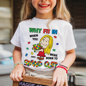Personalized Gifts For Kids Autism Shirt 01totn220225hg Why Fit In When You Were Born To Stand Out - Shirts - GoDuckee