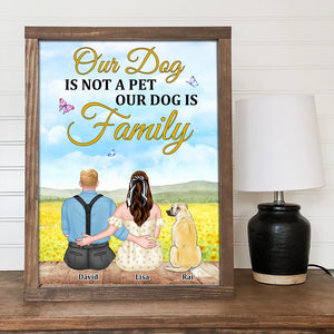 Our Dog Is Not A Pet Our Dog Is Family - Personalized Canvas Print - Gift For Dog Couple - Poster & Canvas - GoDuckee