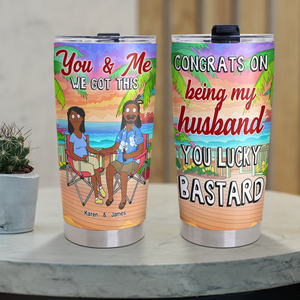 Personalized Gifts For Husband Tumbler 01xqpu100225hg We Got This - Tumbler Cup - GoDuckee