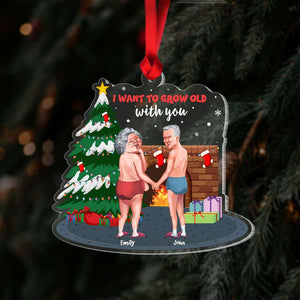 I Want To Grow Old With You, Couple Gift, Personalized Acrylic Ornament, Old Couple Ornament, Christmas Gift 01NAHN060923DA - Ornament - GoDuckee
