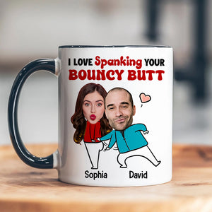 I Love Spanking Your Bouncy Butt, Funny Custom Couple Face Accent Mug, Gift For Couple, Valentine's Gifts - Coffee Mug - GoDuckee