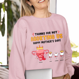 Personalized Gifts For Mom Shirt Thanks For Not Aborting Us 02OHTH200324 - 2D Shirts - GoDuckee