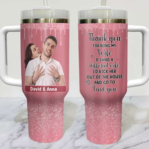 Thank You For Being My Wife, Personalized Tumbler Handle, Gifts For Wife 01KAPU141223 - Tumbler Cup - GoDuckee