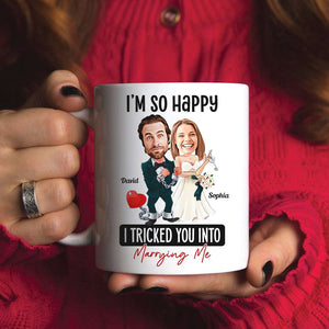 I Tricked You Into Marrying Me, Personalized Coffee Mug, Best Wedding Gifts - Coffee Mug - GoDuckee