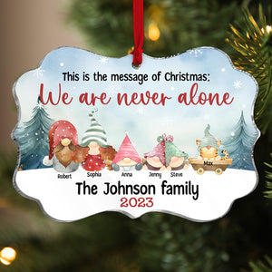 Happy Family, We Are Never Alone, Personalized Ornament, Gifts For Family, Unique Christmas Gifts, Xmas Tree Decorations - Ornament - GoDuckee