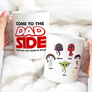 Personalized Gifts For Dad Coffee Mug Come To The Dad Side 01QHMH010324HA - Coffee Mugs - GoDuckee