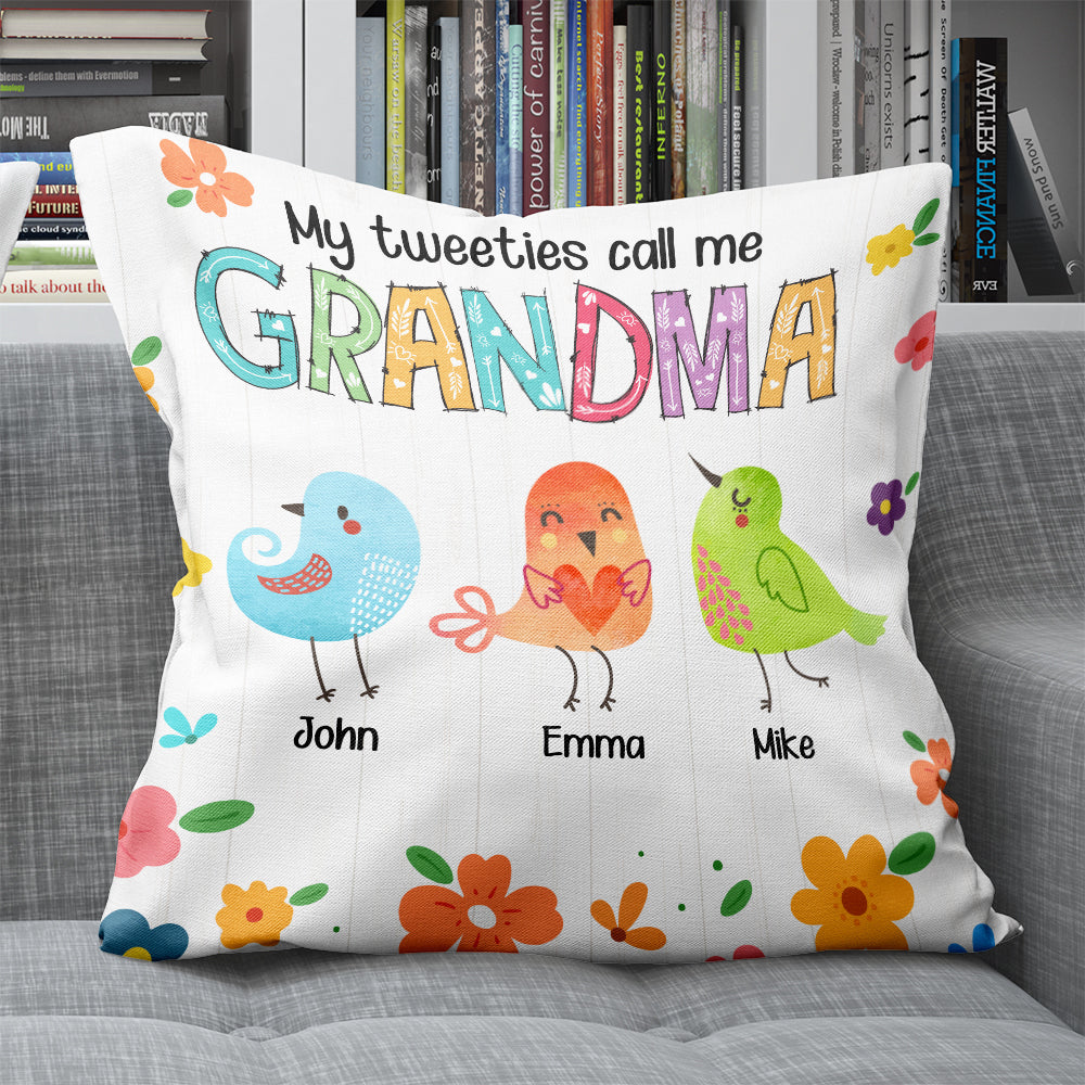My Tweeties Call Me Grandma, Gift For Grandma, Personalized Pillow, Bird Grandkids Pillow - Pillow - GoDuckee