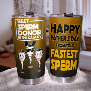 Best Sperm Donor In The Galaxy Personalized Tumbler Cup, Gift For Father's Day-tt-8OHPO130423 - Tumbler Cup - GoDuckee