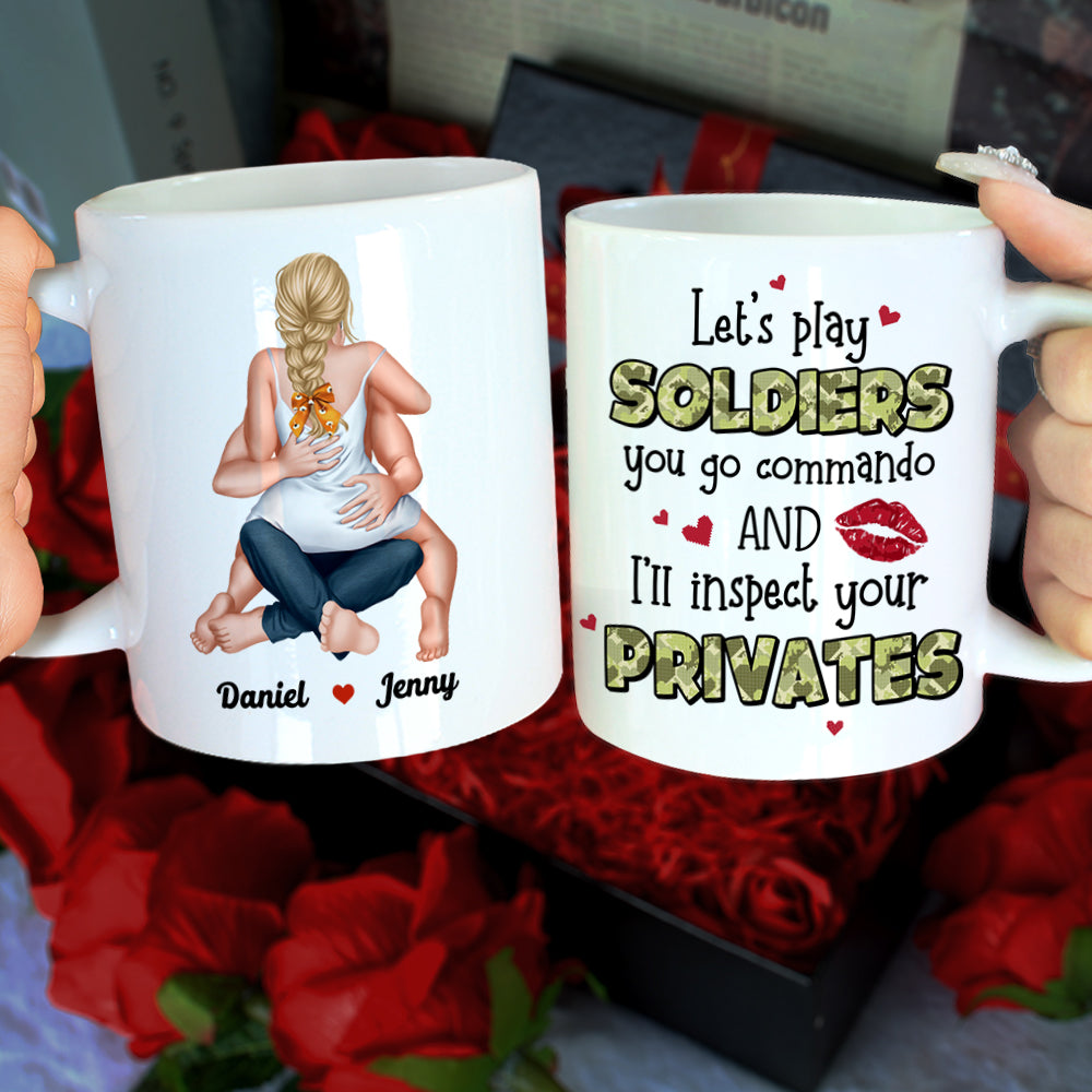 Let's Play Soldiers I''l Inspect Your Private, Couple Gift, Personalized Mug, Funny Couple Coffee Mug - Coffee Mug - GoDuckee