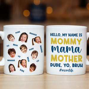 Custom Photo Gifts For Mom Coffee Mug Hello My Name Is Mommy - Coffee Mugs - GoDuckee