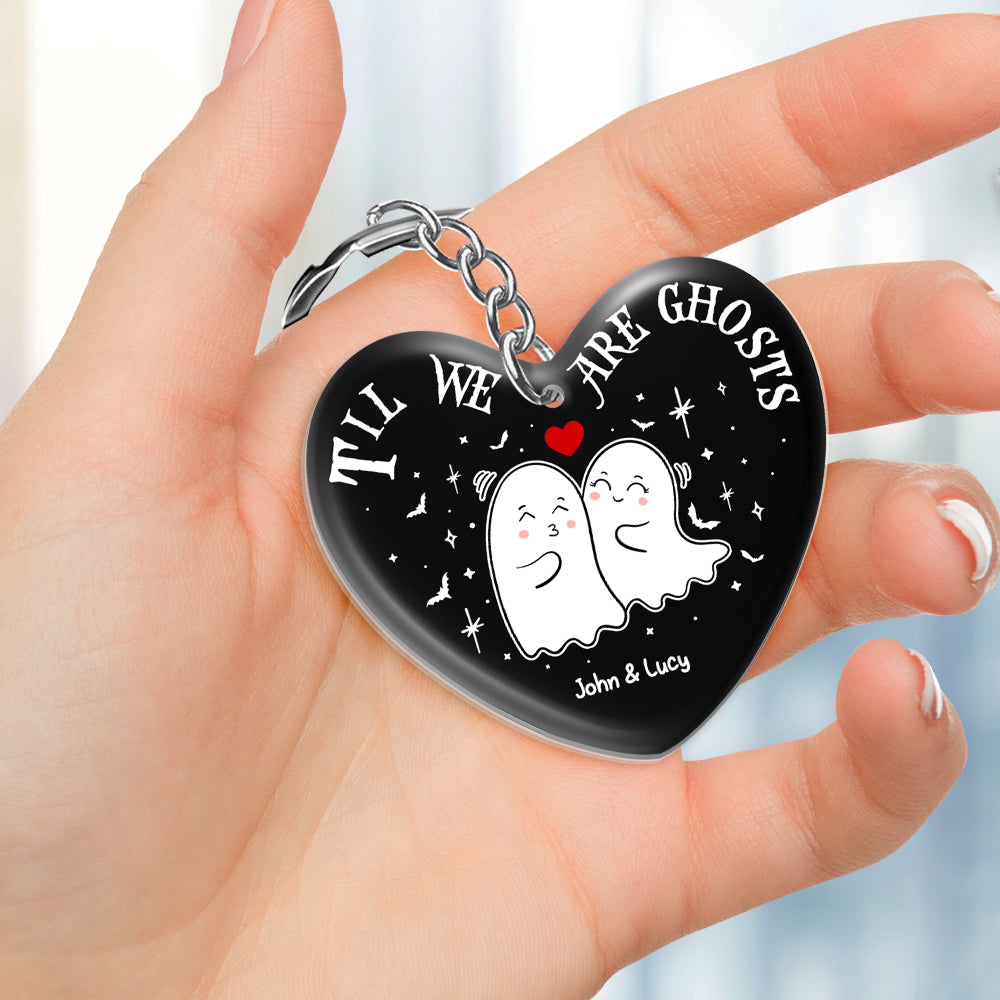 Till We're Ghosts, Couple Gift, Personalized Keychain, Ghost Couple Keychain - Keychains - GoDuckee