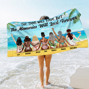 The Tan Will Fade But Memories Will Last Forever, Personalized Beach Towel, Sexy Besties Beach Towel - Beach Towel - GoDuckee