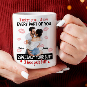 I Adore You And Love Every Part Of You, Couple Gift, Personalized Mug, Naughty Couple Custom Photo Mug - Coffee Mug - GoDuckee