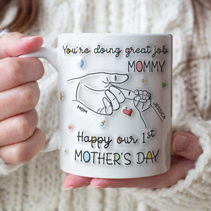 Personalized Gifts For Mom Coffee Mug You're Doing Great Job Mommy 02NAPU140324 - Coffee Mugs - GoDuckee