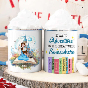 I Want Adventure In The Great Wide Some Where, Gift For Book Lover, Personalized Mug, Custom Title Book Lover Girl Mug 03HTHN211223PA - Coffee Mug - GoDuckee