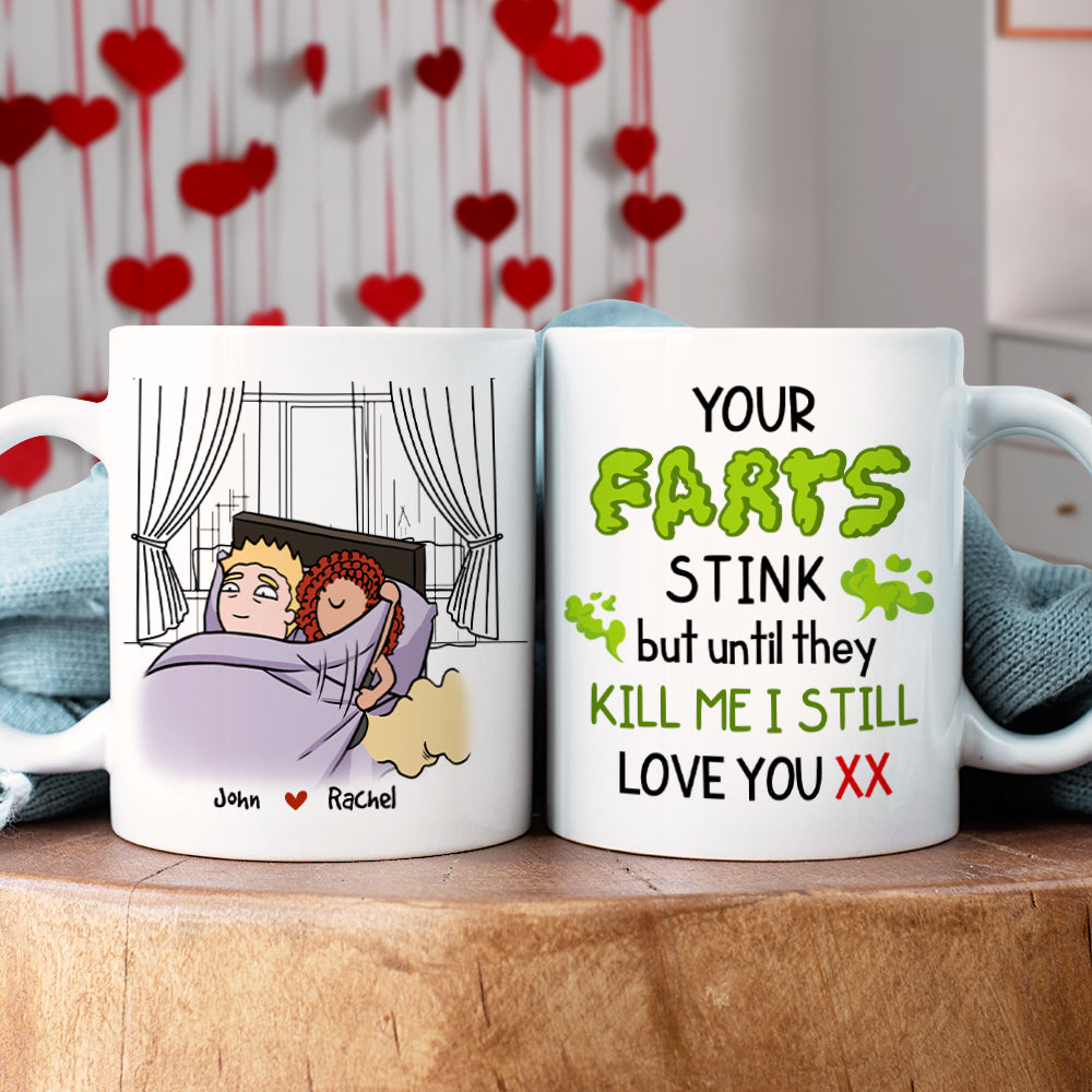 Your Farts Stink But Until They Kill Me, Personalized Coffee Mug, Funny Couple Gift - Coffee Mug - GoDuckee