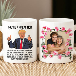 Custom Photo Gifts For Mom Coffee Mug You're A Great Mom 05ACDT280324 - Coffee Mugs - GoDuckee