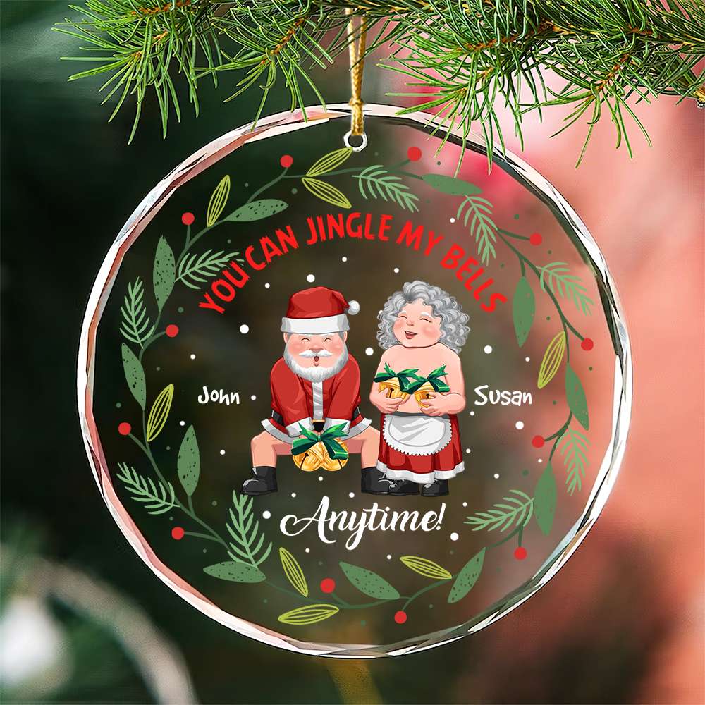 You Can Jingle My Bells Anytime, Couple Gift, Personalized Crystal Ornament, Old Couple Ornament, Christmas Gift - Ornament - GoDuckee