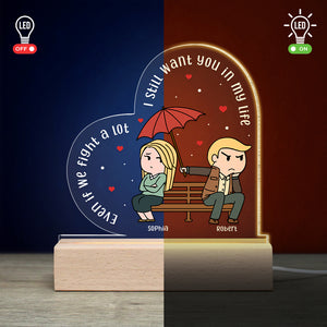 I Still Want You In My Life- Gift For Couple- Personalized 3D Led Light - Led Night Light - GoDuckee