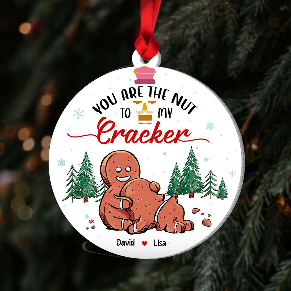 You Are The Nut To My Cracker, Couple Gift, Personalized Acrylic Ornament, Naughty Cookie Couple Ornament, Christmas Gift 02QHHN300823 - Ornament - GoDuckee