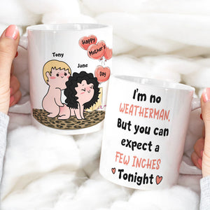 You Can Expect A Few Inches Tonight Personalized Funny Coffee Mug Gift For Wife - Coffee Mug - GoDuckee