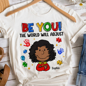 Personalized Gifts For Autistics Shirt 02hutn200225hh Be You The World Will Adjust - Shirts - GoDuckee