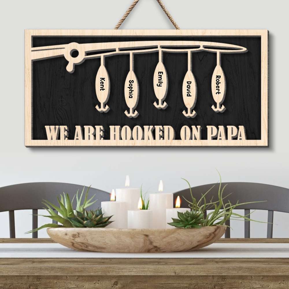 Dad We Are Hooked On Papa Personalized Wooden Art - Wood Sign - GoDuckee