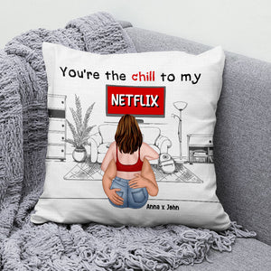 Romantic Couple, You're The Chill To My Netflix, Personalized Square Pillow, Gifts For Couple - Pillow - GoDuckee