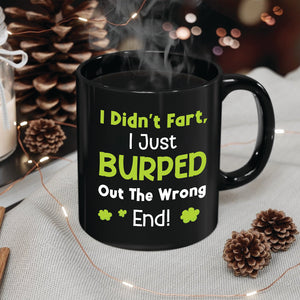I Didn't Fart I Just Burped Out The Wrong-Gift For Couple-Personalized Coffee Mug- Funny Couple - Coffee Mug - GoDuckee